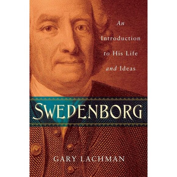 Gary Lachman Other - Swedenborg: An Introduction to His Life and Ideas -- Gary Lachman